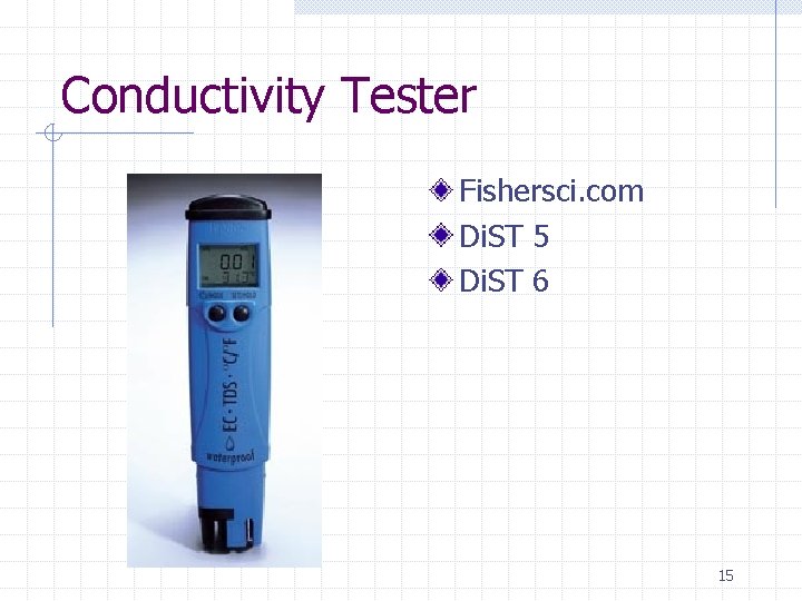 Conductivity Tester Fishersci. com Di. ST 5 Di. ST 6 15 