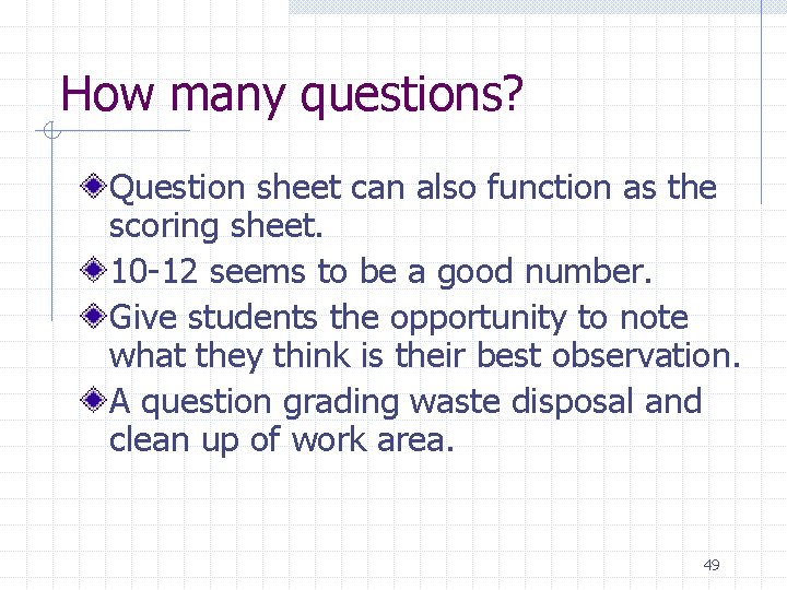 How many questions? Question sheet can also function as the scoring sheet. 10 -12