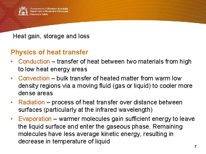 Heat gain, storage and loss Physics of heat transfer • Conduction – transfer of