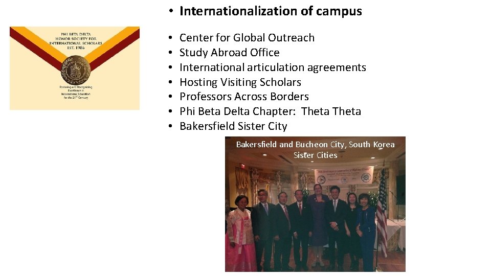  • Internationalization of campus • • Center for Global Outreach Study Abroad Office