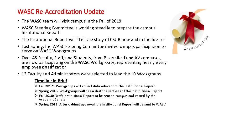 WASC Re-Accreditation Update • The WASC team will visit campus in the Fall of