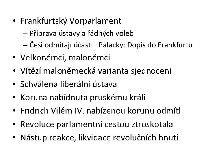  • Frankfurtský Vorparlament – Příprava ústavy a řádných voleb – Češi odmítají účast