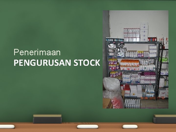 Penerimaan PENGURUSAN STOCK Penerimaan PENGURUSAN STOCK