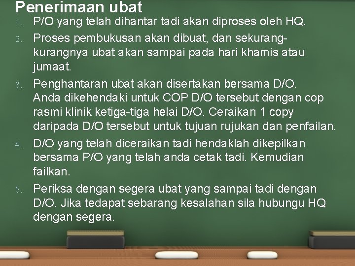 Penerimaan ubat 1. 2. 3. 4. 5. P/O yang telah dihantar tadi akan diproses Penerimaan ubat 1. 2. 3. 4. 5. P/O yang telah dihantar tadi akan diproses
