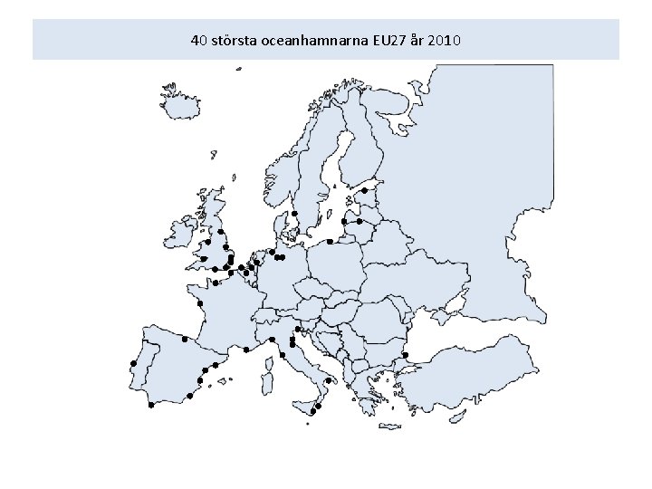 40 största oceanhamnarna EU 27 år 2010 