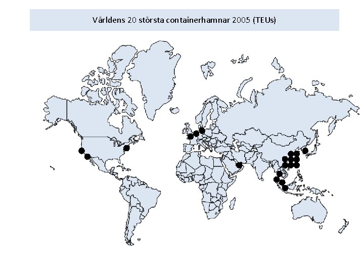Världens 20 största containerhamnar 2005 (TEUs) 