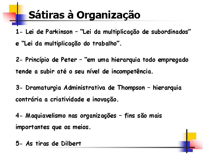 Sátiras à Organização 1 - Lei de Parkinson – “Lei da multiplicação de subordinados”