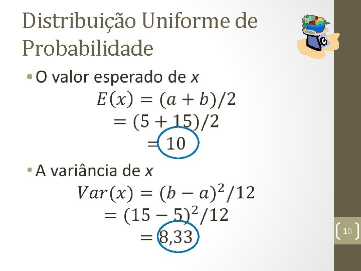 Distribuição Uniforme de Probabilidade • 10 