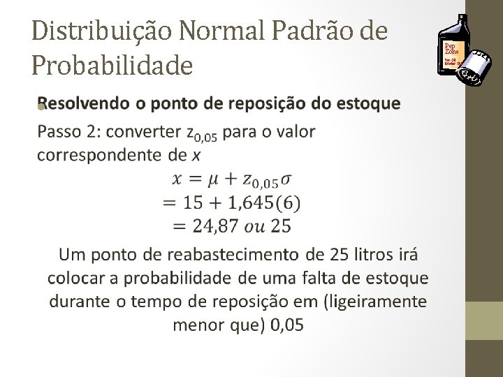 Distribuição Normal Padrão de Probabilidade • Pep Zone 5 w-20 Motor Oil 
