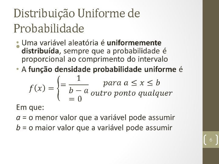 Distribuição Uniforme de Probabilidade • 6 