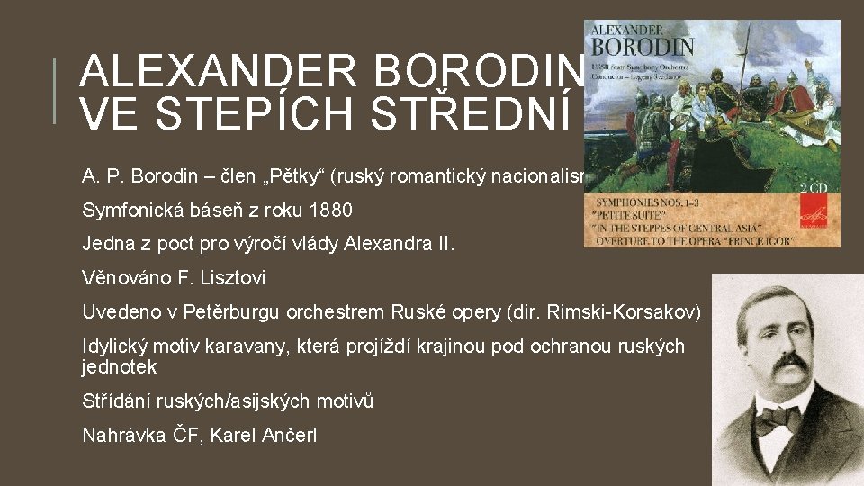 ALEXANDER BORODIN – VE STEPÍCH STŘEDNÍ ASIE A. P. Borodin – člen „Pětky“ (ruský