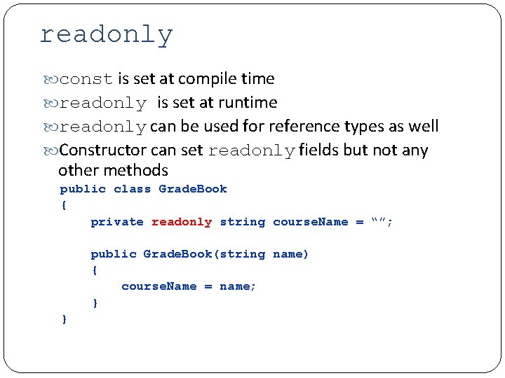 readonly const is set at compile time readonly is set at runtime readonly can