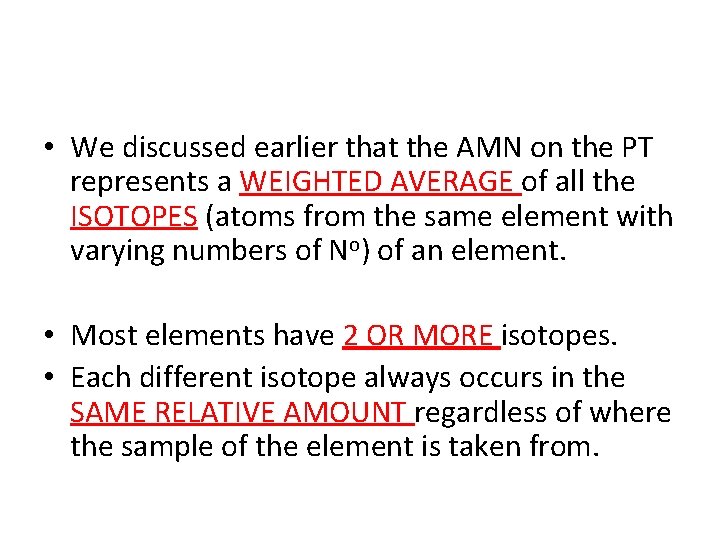  • We discussed earlier that the AMN on the PT represents a WEIGHTED