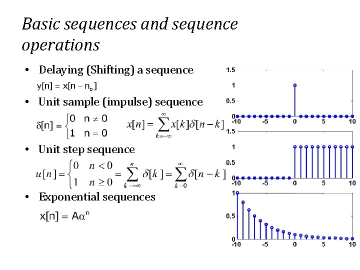 Basic sequences and sequence operations • Delaying (Shifting) a sequence • Unit sample (impulse)