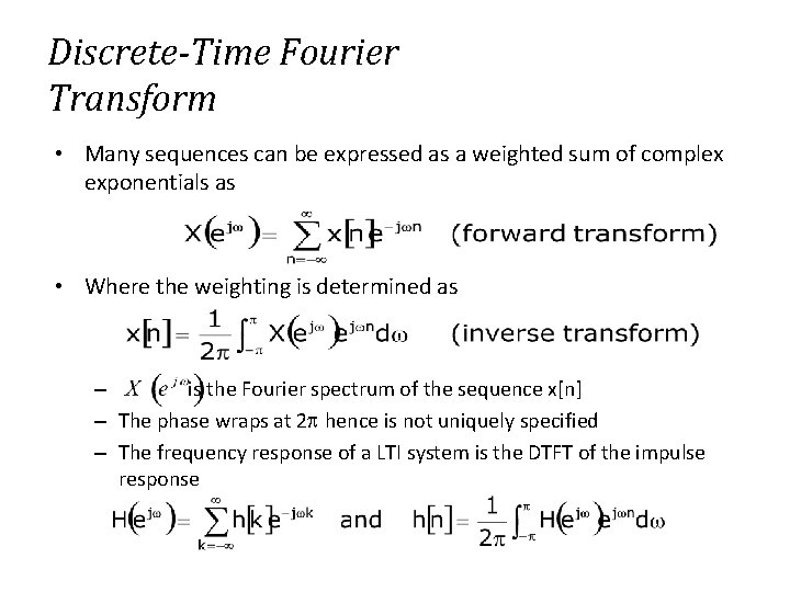 Discrete-Time Fourier Transform • Many sequences can be expressed as a weighted sum of