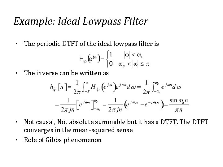 Example: Ideal Lowpass Filter • The periodic DTFT of the ideal lowpass filter is