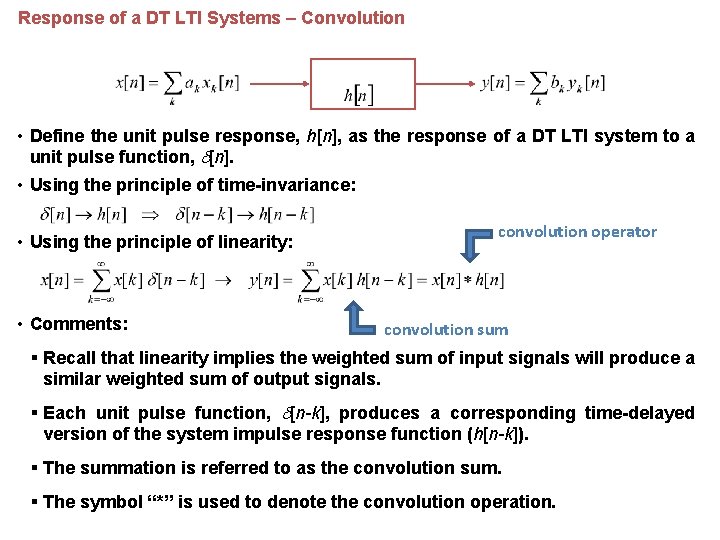 Response of a DT LTI Systems – Convolution DT LTI • Define the unit