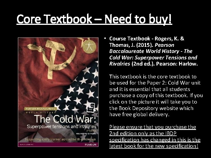 Core Textbook – Need to buy! • Course Textbook - Rogers, K. & Thomas,