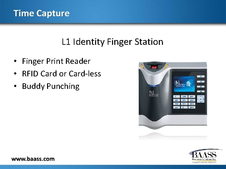 Time Capture L 1 Identity Finger Station • Finger Print Reader • RFID Card