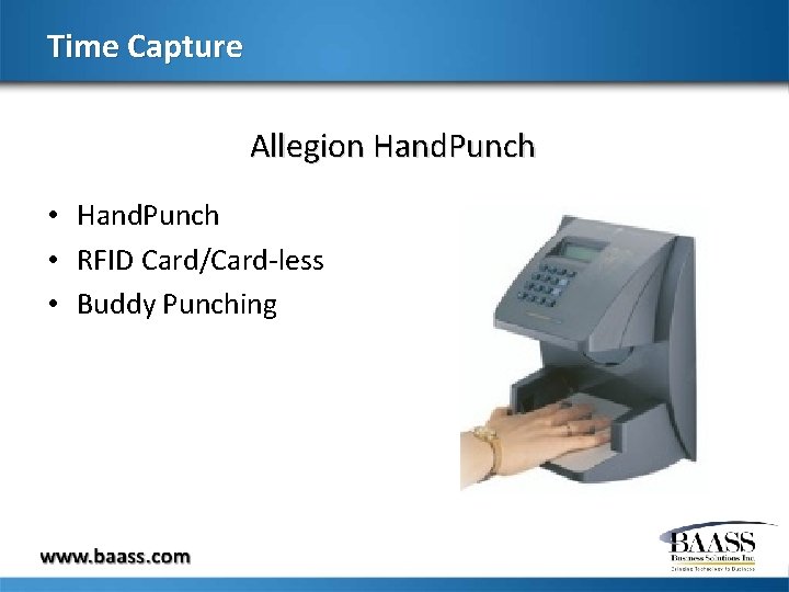 Time Capture Allegion Hand. Punch • RFID Card/Card-less • Buddy Punching 
