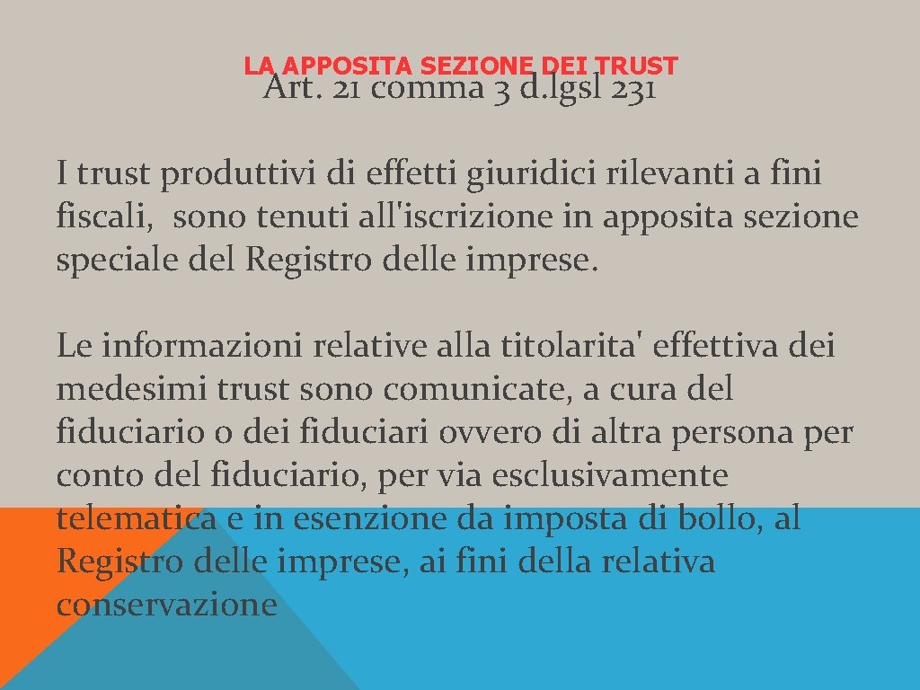 LA APPOSITA SEZIONE DEI TRUST Art. 21 comma 3 d. lgsl 231 . I