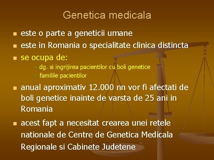 Genetica medicala n n n este o parte a geneticii umane este in Romania