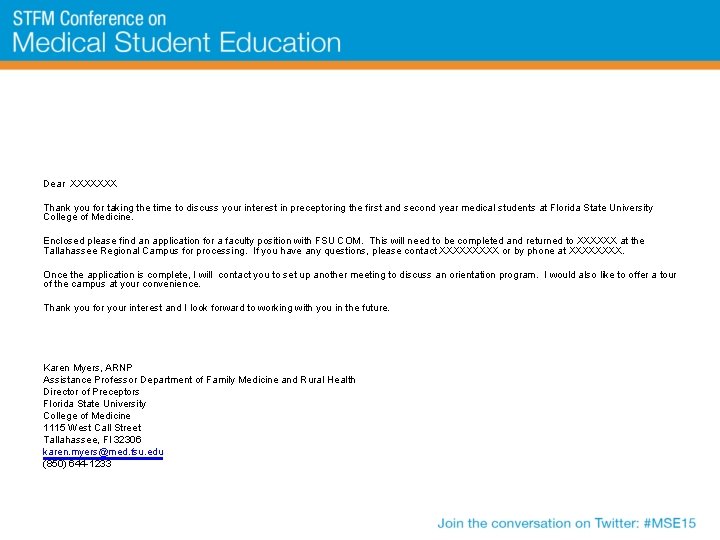 Dear XXXXXXX Thank you for taking the time to discuss your interest in preceptoring