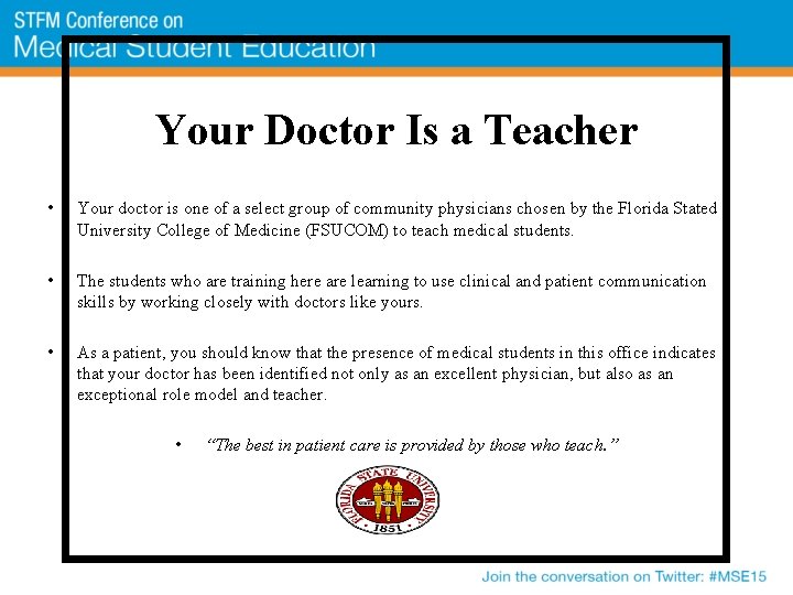 Your Doctor Is a Teacher • Your doctor is one of a select group
