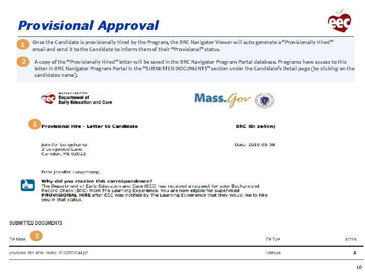 Provisional Approval 1 2 Once the Candidate is provisionally hired by the Program, the