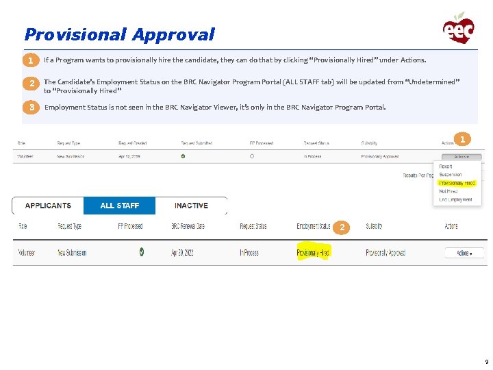 Provisional Approval 1 If a Program wants to provisionally hire the candidate, they can
