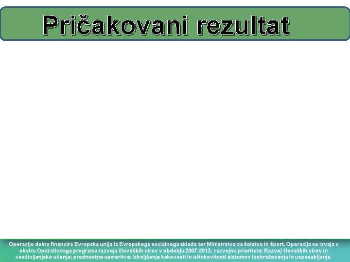 Pričakovani rezultat 