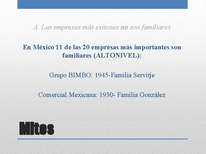 A. Las empresas más exitosas no son familiares En México 11 de las 20