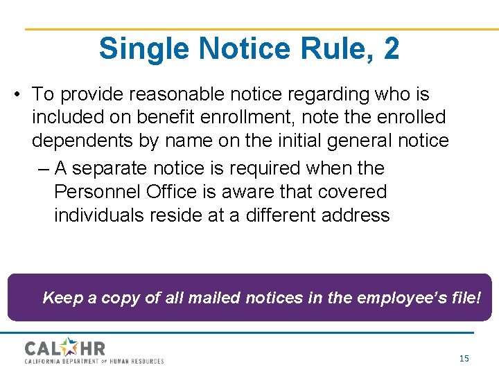 Single Notice Rule, 2 • To provide reasonable notice regarding who is included on