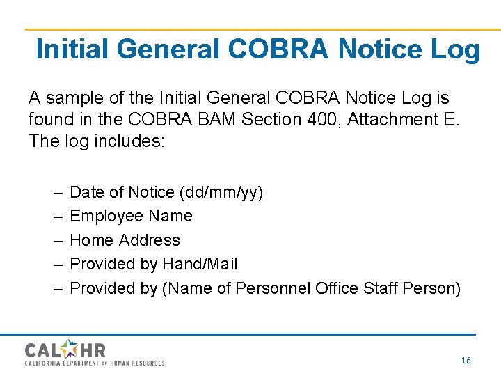 Initial General COBRA Notice Log A sample of the Initial General COBRA Notice Log