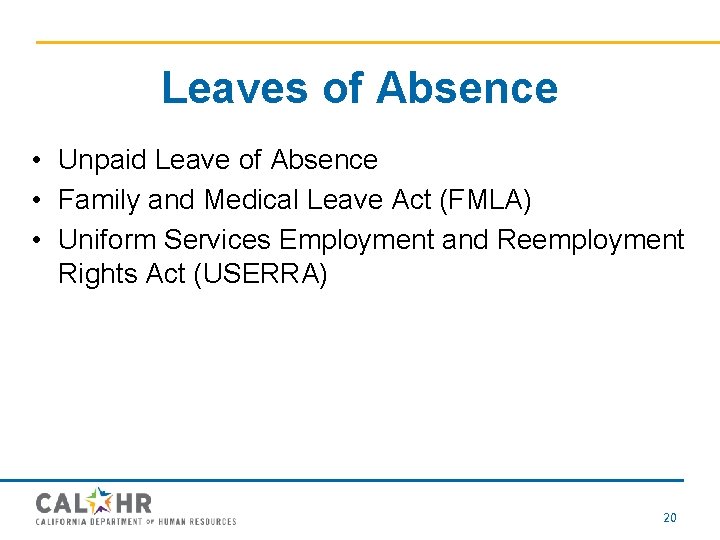 Leaves of Absence • Unpaid Leave of Absence • Family and Medical Leave Act