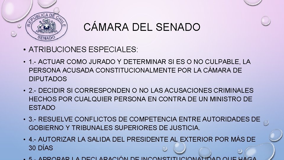 CÁMARA DEL SENADO • ATRIBUCIONES ESPECIALES: • 1. - ACTUAR COMO JURADO Y DETERMINAR