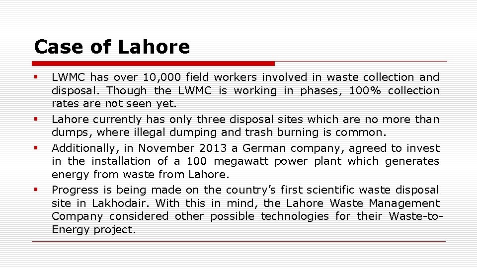 Case of Lahore § § LWMC has over 10, 000 field workers involved in