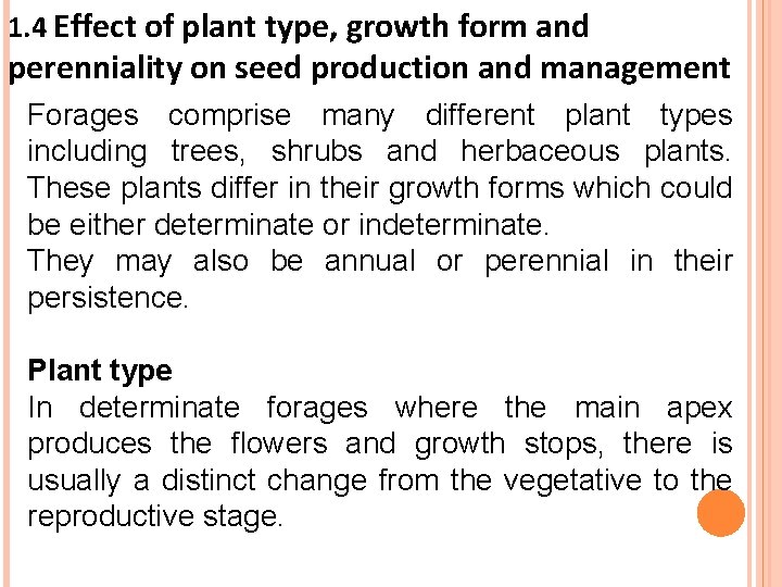 1. 4 Effect of plant type, growth form and perenniality on seed production and