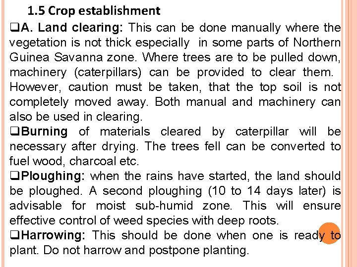1. 5 Crop establishment q. A. Land clearing: This can be done manually where