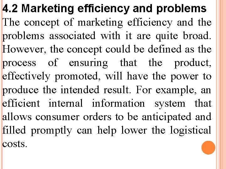 4. 2 Marketing efficiency and problems The concept of marketing efficiency and the problems