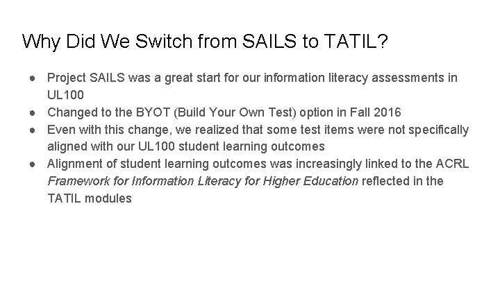 Why Did We Switch from SAILS to TATIL? ● Project SAILS was a great