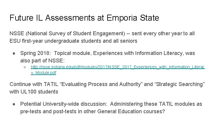 Future IL Assessments at Emporia State NSSE (National Survey of Student Engagement) -- sent