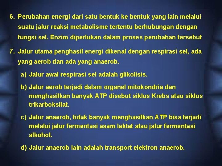 6. Perubahan energi dari satu bentuk ke bentuk yang lain melalui suatu jalur reaksi