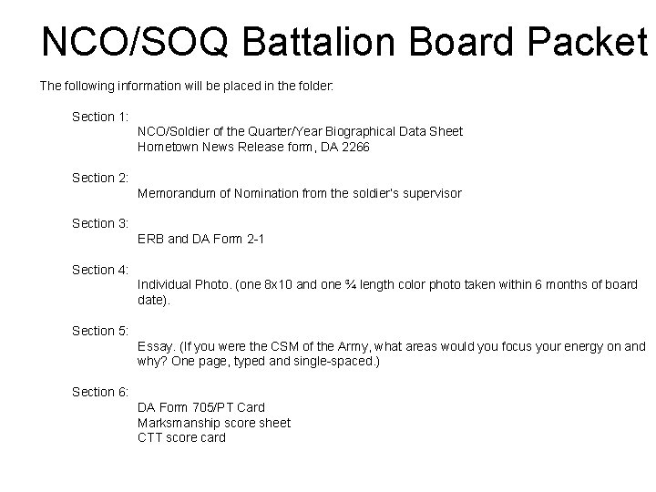 NCO/SOQ Battalion Board Packet The following information will be placed in the folder: Section