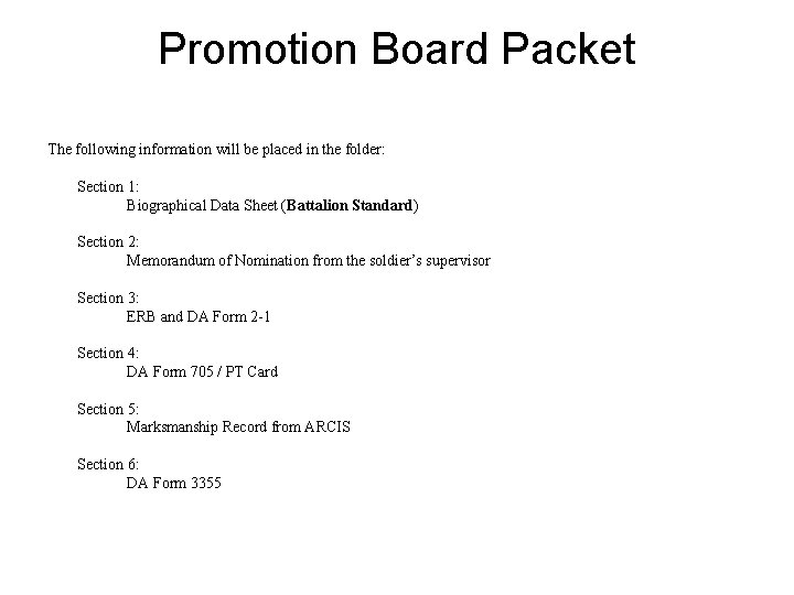 Promotion Board Packet The following information will be placed in the folder: Section 1: