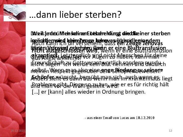 …dann lieber sterben? Das natürlich keine Weilistjeder Mensch am. Entscheidung Leben hängt die unddir