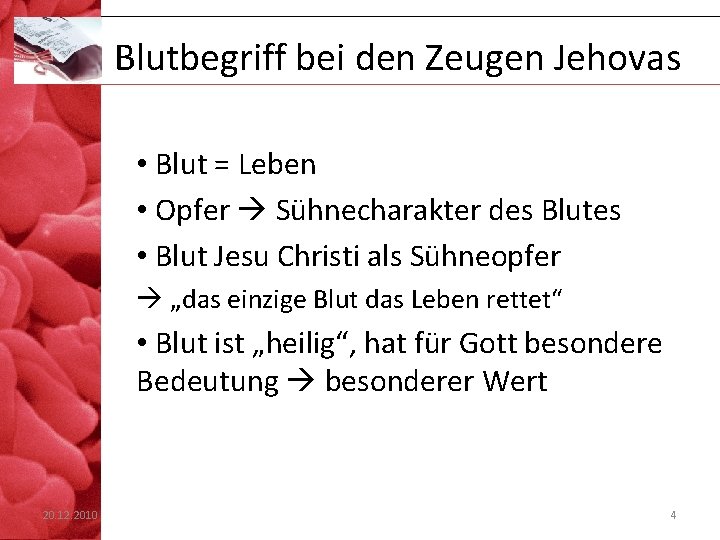 Blutbegriff bei den Zeugen Jehovas • Blut = Leben • Opfer Sühnecharakter des Blutes