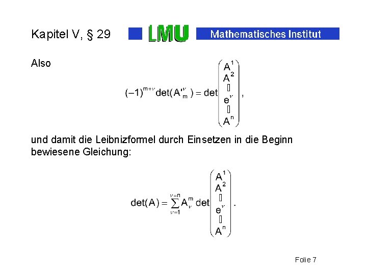 Kapitel V, § 29 Also und damit die Leibnizformel durch Einsetzen in die Beginn
