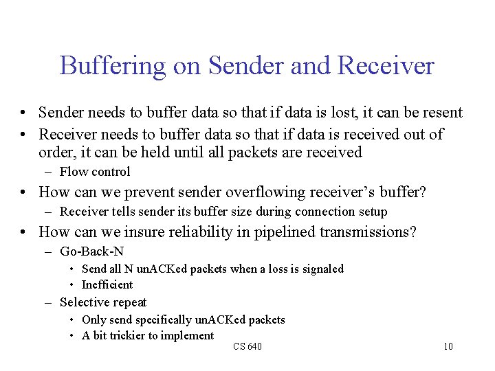 Buffering on Sender and Receiver • Sender needs to buffer data so that if Buffering on Sender and Receiver • Sender needs to buffer data so that if