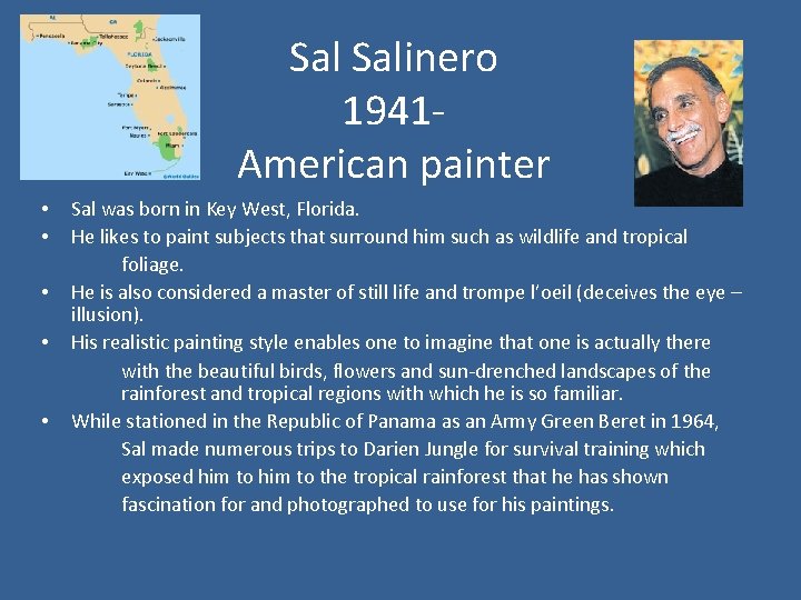 Sal Salinero 1941 American painter • • • Sal was born in Key West,